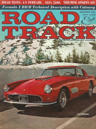ROAD & TRACK 1962 DEC - ALFA 2600, 4.9 FERRARI, BRM